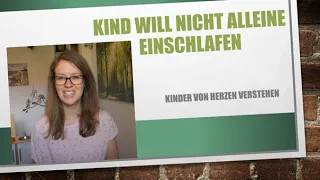 Kind will nicht alleine einschlafen/ Schlaftipps