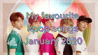 My Favourite Kpop Songs Of January 2020 | LidKoya