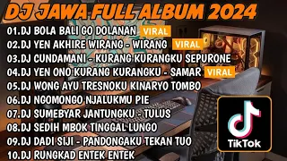 DJ JAWA FULL ALBUM SLOW BASS || DJ BOLA BALI GO DOLANAN🎵 DJ WIRANG🎵 FULL BASS