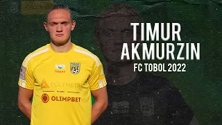 ● TIMUR AKMURZIN  | GK  |  FC TOBOL 2022  ●