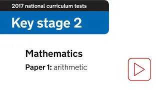 2017 Arithmetic SATs Paper 1 walkthrough