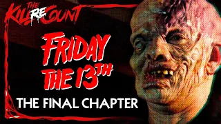 Friday the 13th: The Final Chapter (1984) KILL COUNT: RECOUNT