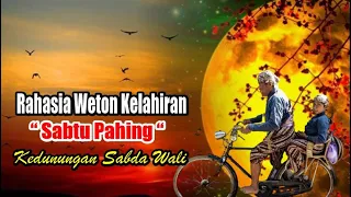 Rahasia Weton Kelahiran Sabtu Pahing Menurut Kitab Primbon Jawa Kuno | sabtu pahing 2022