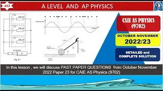 CIE AS Physics 9702 Paper 2| October/November 2022| Paper 23| 9702/23/O/N/22 | Detailed Solution