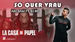 LA CASA DE PAPEL  So Quer Vrau - MC MM ft DJ RD (Coreografia ZUMBA) / LALO MARIN
