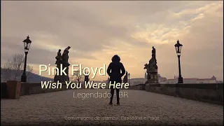 Wish You Were Here | Pink Floyd -  Legendado (tradução livre)