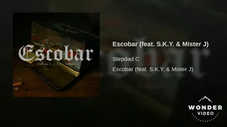 Escobar “Stepdad C Ft. S.K.Y., Mister J” (audio oficial)