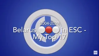 Belarus in Eurovision (2004-2020) ⚪️🔴⚪️ - My Top 17