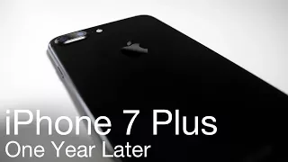 iPhone 7 Plus - One Year Later