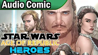 Star Wars: Age of Republic - Heroes (Audio Comic)