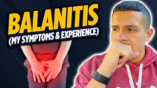 I Suffered From "BALANITIS" | What Caused It & How It Was Treated