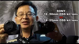 Sony 16-50mm kit lens vs 18 55mm kit lens which is better?