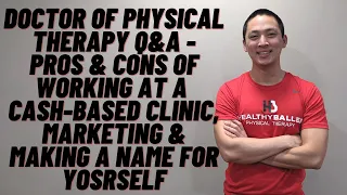 UMES DPT Q&A - Pros and Cons of Cash Based Physical Therapy, Marketing & Making A Name For Yourself