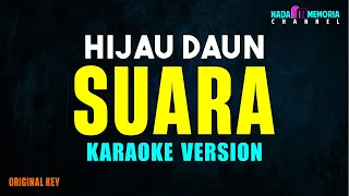 Hijau Daun - Suara (Karaoke Version)