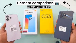 Redmi 12 Vs Realme C53 Camera Test ! Which One You Should Buy for Best Camera