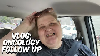 Vlog: Scans Follow Up with The Oncologist