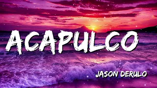 Jason Derulo - Acapulco (Lyrics )