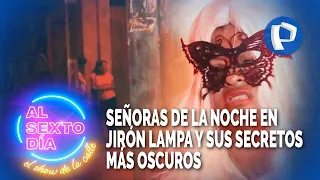 Ellas son señoras de la noche en jirón Lampa y sus secretos más ardientes