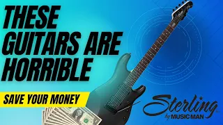 Sterling by Music Man Guitars SUCK! | BRAND REVIEW