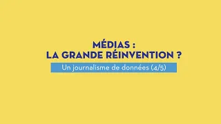 Médias : la grande réinvention ? Ép 4 : Le journalisme de données | INA La Revue Des Medias