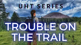 Uinta Highline Trail Series: Trouble On the Trail