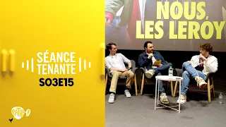 SÉANCE TENANTE S03E15 - Florent Bernard pour Nous, les Leroy dans un épisode enregistré en public !