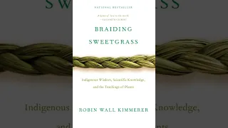 "Braiding Sweetgrass" Chapter 5: Asters and Goldenrods - Robin Wall Kimmerer