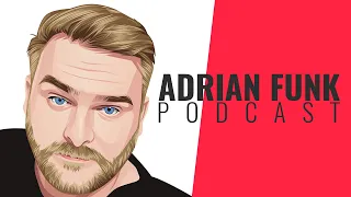 ADRIAN FUNK | Podcast - May 2023 (#21)