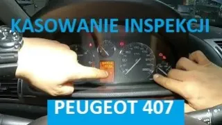 KASOWANIE INSPEKCJI SERWISOWEJ PEUGEOT 407. PEUGEOT 407 SERVICE INSPECTION CLEARING.