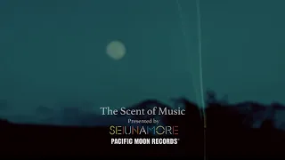 The Scent of Music「Silent Moon」