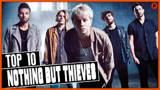 TOP 10 NOTHING BUT THIEVES SONGS