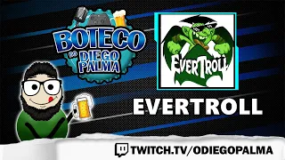 Boteco do Diegão! Com EVERTROLL #9