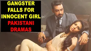 Top 5 Gangster Falls For Innocent Girl Pakistani Dramas