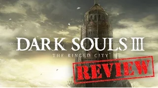 Dark Souls 3 - Ringed City Review
