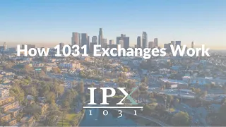 How 1031 Exchanges Work | IPX1031