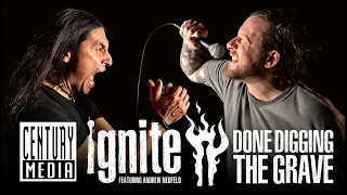 IGNITE - Done Digging The Grave (feat. Andrew Neufeld) (OFFICIAL VIDEO)