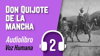 🎧 El ingenioso hidalgo DON QUIJOTE de la Mancha Parte 2 |  Audiolibro  (VOZ HUMANA)