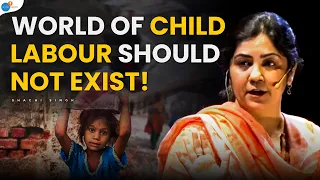 This Child Labour Story Will Make You Rethink Your Life | Shachi Singh | Josh Talks