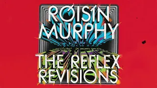 Róisín Murphy - Incapable - The Reflex Revision (Official Audio)