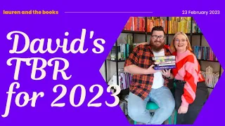 David's 2023 TBR | Lauren and the Books