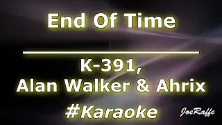 K 391, Alan Walker & Ahrix - End of Time (Karaoke)