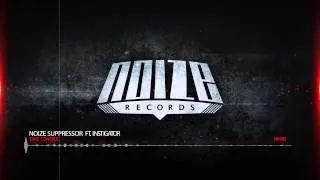NR003 Noize Suppressor Ft. Instigator - Take Control