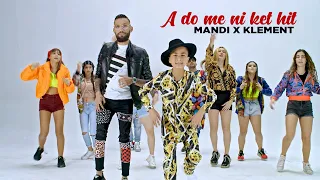 Mandi ft. Klement - A do me ni ket hit