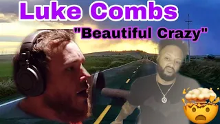 FIRST EVER REACTION TO | LUKE COMBS "BEAUTIFUL CRAZY" | THIS BROTHA GOT SOME SEASONING!!