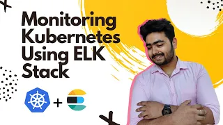 Monitoring Kubernetes using ELK Stack