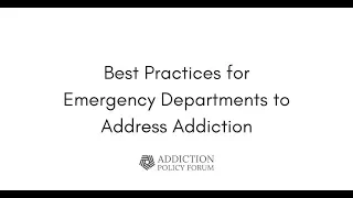 Best Practices for Emergency Departments to Address Addiction