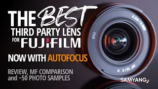 The BEST Third Party Lens for Fujifilm? Now with AF | Samyang 12mm F2