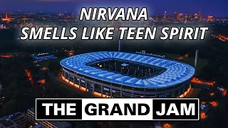 THE GRAND JAM - Nirvana - Smells Like Teen Spirit