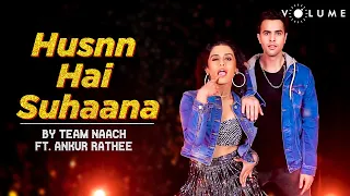 Husnn Hai Suhaana New By Team Naach FT. Ankur Rathee | Coolie No.1 | Popular Dance Covers | Volume