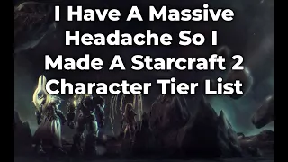 Starcraft 2 Character Tier List